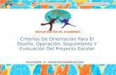 05 Criterios de orientacion para el diseño, operacion, seguimiento y evaluacion del proyecto escolar
