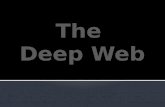 The Deep Web