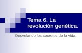 Tema 6. a revolución genética