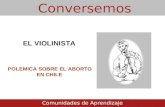 El violinista. Polémica sobre el aborto en Chile