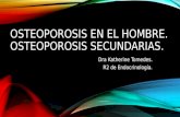 OSTEOPOROSIS SECUNDARIAS, POR GLUCOCORTICOIDES SECUNDARIAS
