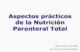 Aspectos prácticos de la Nutrición Parenteral Total