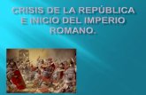 Crisis de la república e inicio del imperio romano de Occidente
