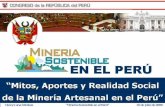 MITOS, APORTES Y REALIDAD SOCIAL DE LA MINERIA ARTESANAL EN EL PERU