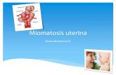 Miomatosis uterina polipos cervicales