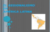 El regionalismo en américa latina