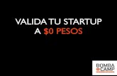 Valida tu startup a $0 pesos