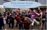 Para armar la paz. CEIP Reina Sofía.Albacete Día de la no violencia escolar