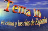 Tema 10 6º primaria El clima y los ríos de España