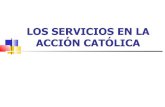 Los servicios en la acción católica pp 10