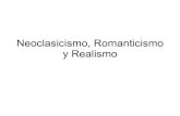 Neoclasicismo, romanticismo y realismo