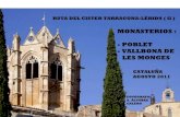 Monasterios de Poblet y de Vallbona de les Monges. ruta del Cister Tarragona-Lérida. España