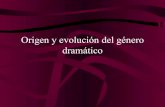 Origen y evolución del género dramático.