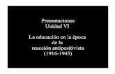 Presentaciones Unidad VI (1916 -1943)