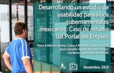 Desarrollando un estudio de usabilidad para sitios gubernamentales mexicanos: Caso de estudio del Portal del Empleo