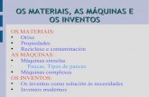Materiais, máquinas e inventos