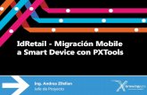 IdRetail – Migración Mobile a Smart Device con PXTools