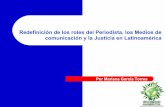 Redefinición de los roles del periodista, los medios de comunicación y la Justicia en Latinoamérica. Mariana García Torres