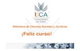 Bienvenida. Biblioteca de Ciencias Sociales y Jurídicas de la UCA