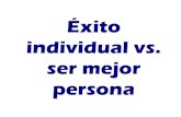 Exito individual vs ser mejor persona jueves 26 sep (incluir)