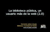 La biblioteca publica, un usuario mas de la web 2.0