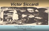 Víctor Siccardi Profesor de música, primer violín del Teatro Colón e integrante de la Orquesta Filarmónica de la asociación de profesores orquestales y del Cuarteto de cuerdas