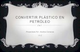 Convertir plástico en petróleo