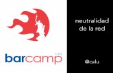 #barcampuio La neutralidad en la red