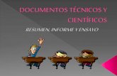 Documentos técnicos y EEE.... resumen, ensayo e informe.