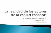 La realidad de los actores de la eSalud española - Javier J. Diaz