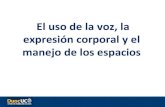 El uso de_la_voz_la_expresion_corporal_el_manejo_de_los_espacios