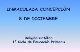 Presentación Inmaculada Concepción (8 de diciembre) - 1º Ciclo de Educación Primaria