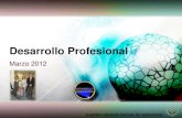 Desarrollo Profesional - Marzo 2012