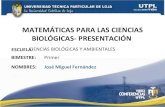 MATEMATICAS PARA CIENCIAS BIOLOGICAS (I Bimestre Abril Agosto 2011)