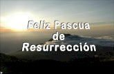 FELIZ PASCUA DE RESURRECCION