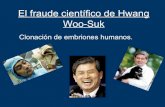 El fraude cient­fico de hwang woo suk