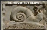 Moviment slow