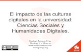 El impacto de las culturas digitales en la universidad: Ciencias Sociales y Humanidades Digitales. Tecnologías para un presente futuro