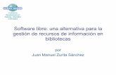 Software libre: una alternativa para la gestión de recursos de información en bibliotecas