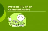Proyecyo TIC en un centro educativo