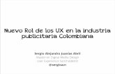 EL NUEVO ROL DE LOS UX EN LA INDUSTRIA PUBLICITARIA COLOMBIANA