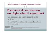 Execucio de condemna en règims obert i semiobert. Josep Cid