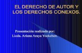 El Derecho de Autor y los Derechos Conexos- Araya Yockchen