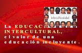 La Educación Intercultural, El Valor De Una EducacióN Incluyente