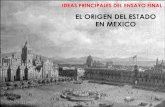ideas principales del ensayo final: El origen del Estado en Mexico