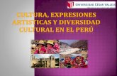 CULTURA, EXPRESIONES ARTÍSTICAS Y DIVERSIDAD CULTURAL EN EL PERÚ