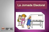 6. La Jornada Electoral