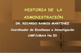 Administracion: Historia y Origenes (Dr. Ricardo Ramos Martìnez)