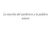 La Marcha Del Sombrero Y La Palabra Wayuu