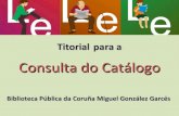 Titorial OPAC_Consulta do catálogo_Biblioteca Pública da Coruña Miguel Gonzalez Garces